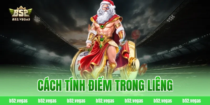 Cách tính điểm trong Liêng