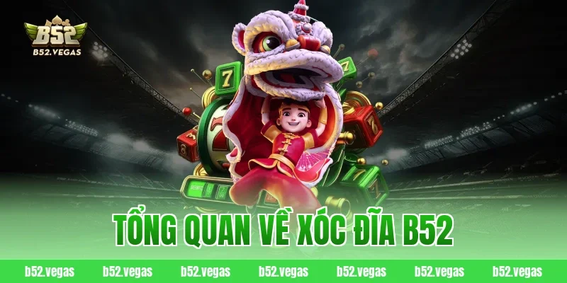 Tổng quan về xóc đĩa B52