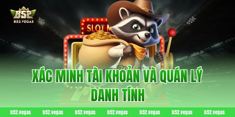 Xác minh tài khoản và quán lý danh tính