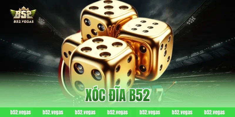 xóc đĩa B52